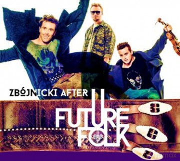 Future Folk: Zbójnicki After [CD]