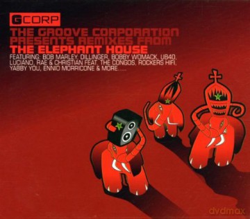 The Groove Corporation Presents Remixes From The Elephant House [CD]