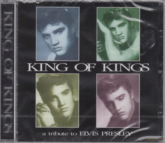King Of Kings - A Tribute To Elvis Presley [CD]