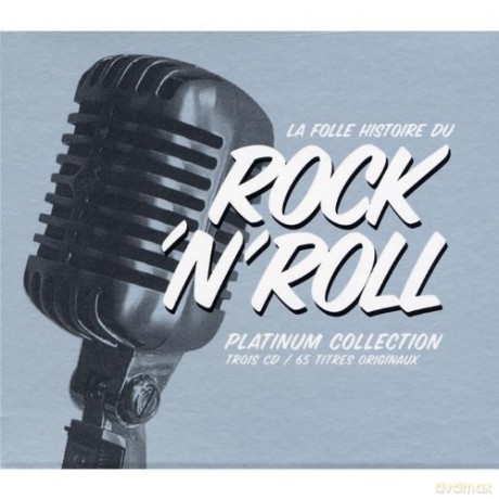 Platinum Collection - La Folle Histoire Du Rock N Roll [3CD]