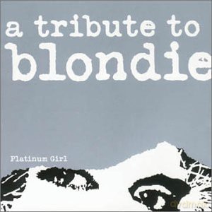 Platinum Girl - A Tribute To Blondie [CD]