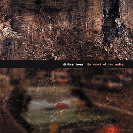 Darkest Hour: The Mark Of The Judas (Remastered) [CD]