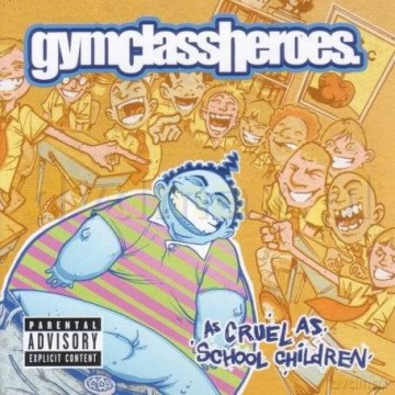 Gym Class Heroes: As Cruel As School Children [CD]