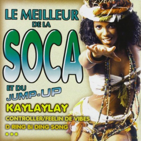 Le Meilleur De La Soca Et Du Jump Up [CD]