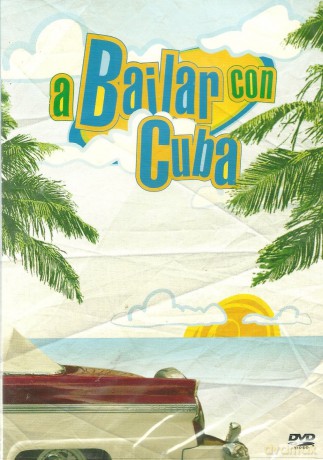 A Bailar Con Cuba Compilation De Videoclips [DVD]