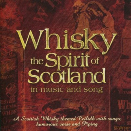 Whisky. The Spirit Of Scotland [CD]