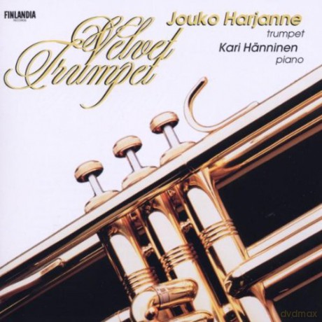 Jouko Harjanne/Kari Haenninen: Velvet Trumpet [CD]