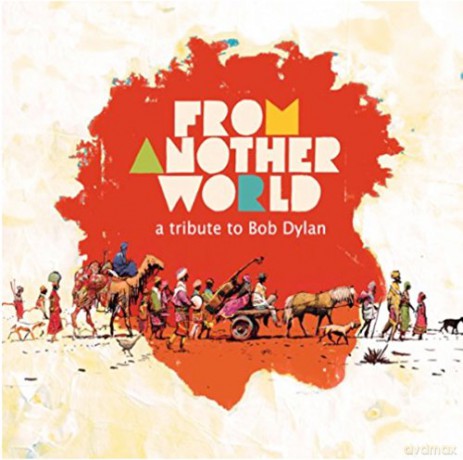 From Another World - A Tribute To Bob Dylan [CD]