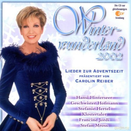 Winterwunderland 2002 - Lieder Zur Adventzeit Praesentiert Von Caroline Reiber [CD]