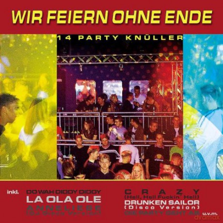 Wir Feiern Ohne Ende - 14 Party Knueller [CD]