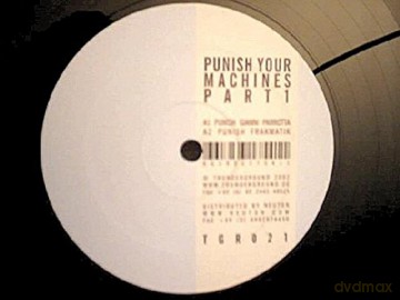 Punish Your Machines Part 1 [Winyl]