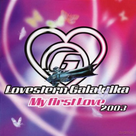 Lovestern Galaktika 2003 - My First Love [2CD]