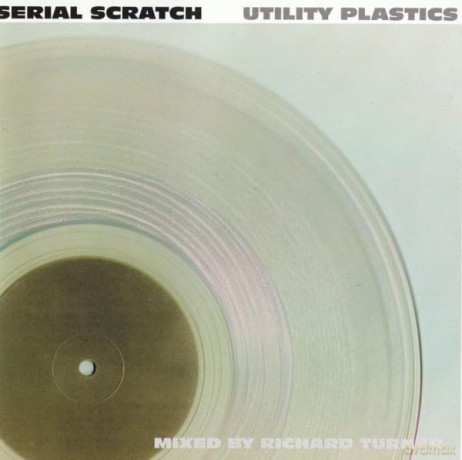 Serial Scratch - Utility Plastics - Mixed By Richard Turner [CD]