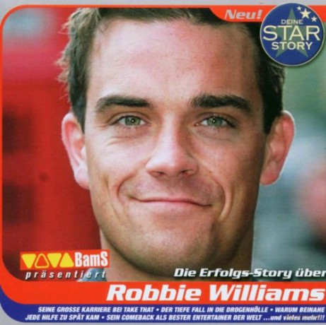 Die Erfolgs - Story Ueber Robbie Williams [CD]