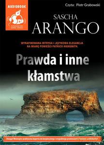 Prawda i inne kłamstwa - Sascha Arango [AUDIOBOOK]