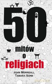 50 mitów o religii - John Morreall [KSIĄŻKA]