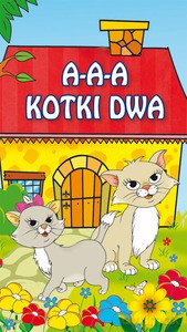 A-a-a, kotki dwa. Książeczka harmonijka - Emilia Pruchnicka [KSIĄŻKA]