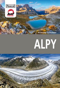 Alpy. Przewodnik ilustrowany [KSIĄŻKA]