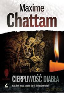 Cierpliwość diabła - Maxime Chattam [KSIĄŻKA]