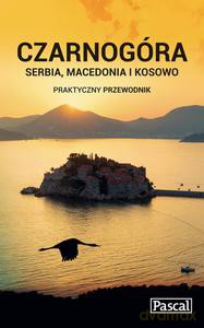 Czarnogóra, Serbia, Macedonia i Kosowo praktyczny przewodnik 2015 [KSIĄŻKA]