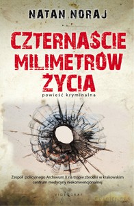 Czternascie milimetrów życia - Natan Noraj [KSIĄŻKA]