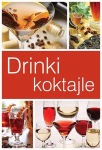 Drinki i koktajle [KSIĄŻKA]