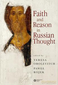 Faith and Reason in Russian Thought - Teresa Obolevitch [KSIĄŻKA]