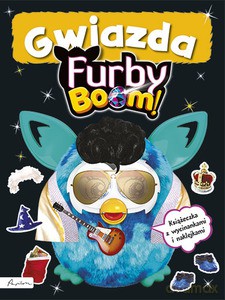 Furby Boom! Gwiazda. Książeczka z wycinankami i naklejkami [KSIĄŻKA]