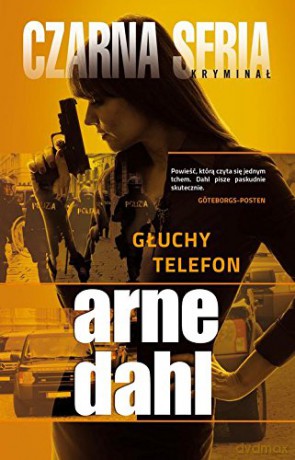 Głuchy telefon - Arne Dahl [KSIĄŻKA]