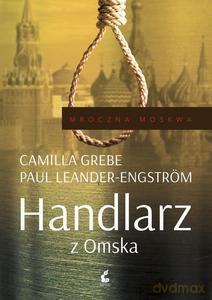 Handlarz z Omska - Camilla Grebe [KSIĄŻKA]