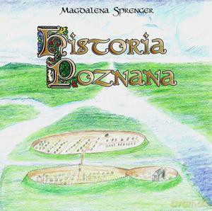 Historia Poznana - Magdalena Sprenger [KSIĄŻKA]
