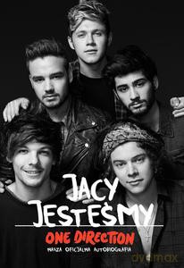 Jacy jesteśmy. Nasza oficjalna autobiografia One Direction [KSIĄŻKA]