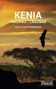 Kenia, Tanzania i Zanzibar praktyczny przewodnik [KSIĄŻKA]