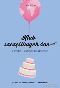 Klub szczęśliwych żon - Fawn Weaver [KSIĄŻKA]