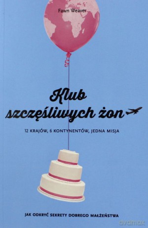 Klub szczęśliwych żon - Fawn Weaver [KSIĄŻKA]