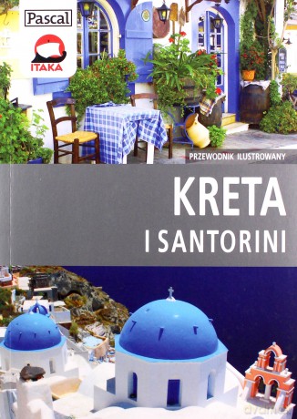 Kreta i Santorini - przewodnik ilustrowany - Wiesława Rusin [KSIĄŻKA]