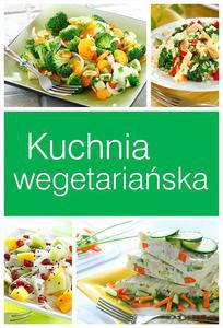 Kuchnia wegetariańska [KSIĄŻKA]