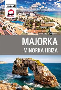 Majorka, Minorka, Ibiza - przewodnik ilustrowany [KSIĄŻKA]