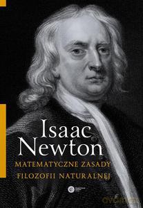 Matematyczne zasady filozofii naturalnej - Isaac Newton [KSIĄŻKA]