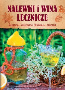 Nalewki i wina lecznicze - Krzysztof Żywczak [KSIĄŻKA]