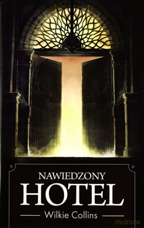 Nawiedzony hotel - Wilkie Collins [KSIĄŻKA]