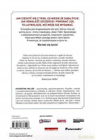 Nie bój się życia. Jak pokonać swoje lęki i odnaleźć szczęście - Katarzyna Miller [KSIĄŻKA]