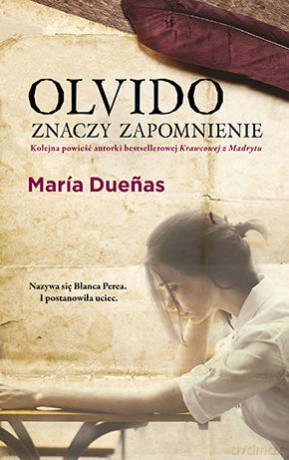 Olvido znaczy zapomnienie - Maria Duenas [KSIĄŻKA]