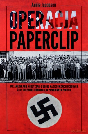 Operacja Paperclip - Annie Jacobsen [KSIĄŻKA]