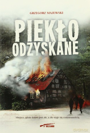 Piekło odzyskane - Grzegorz Majewski [KSIĄŻKA]