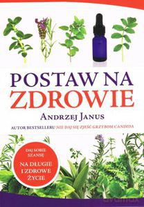 Postaw na zdrowie - Andrzej Janus [KSIĄŻKA]