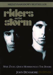 Riders on the storm. Moje życie z Jimem Morrisonem i The Doors - John Densmore [KSIĄŻKA]