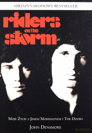 Riders on the storm. Moje życie z Jimem Morrisonem i The Doors - John Densmore [KSIĄŻKA]