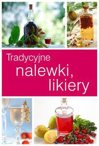 Tradycyjne likiery i nalewki [KSIĄŻKA]