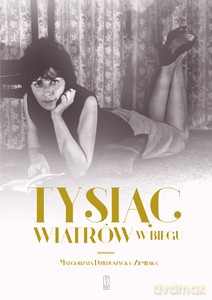 Tysiąc wiatrów w biegu - Małgorzata Dzieduszycka-Ziemilska [KSIĄŻKA]